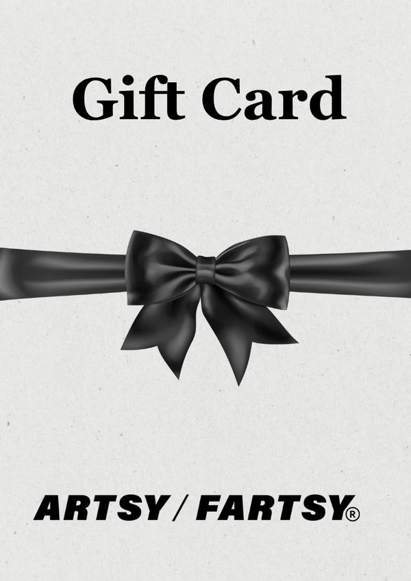 Gift Card by ARTSY FARTSY®