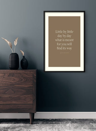 Poster with the quote "Little by little day by day what is meant for you will find its way" on a product page.