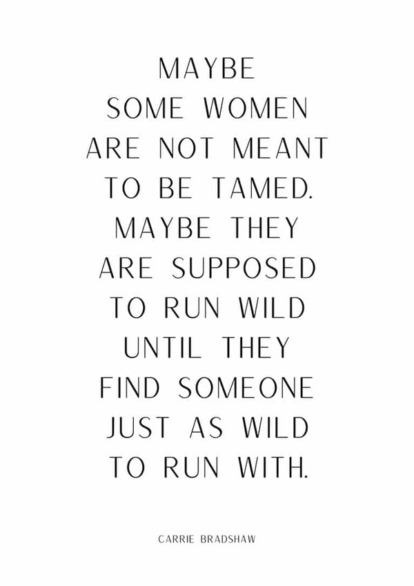 Run Wild - Carrie Bradshaw Citatposter