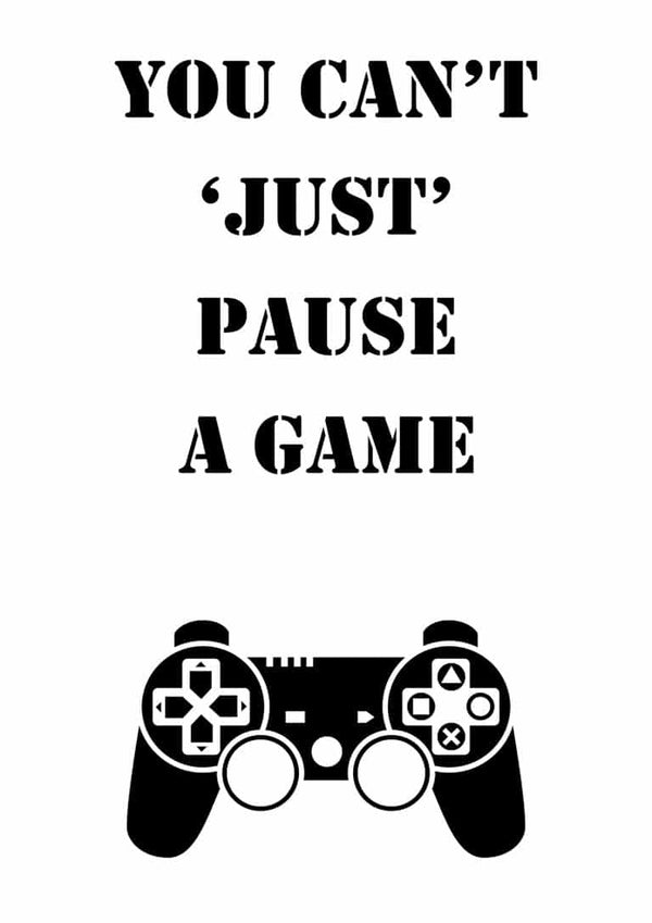 Du kannst Gamer nicht pausieren Poster